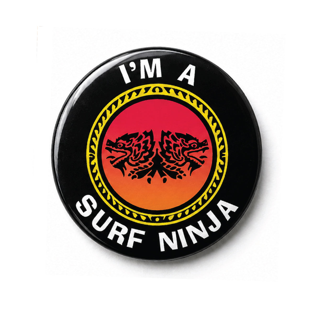 SURF NINJAS - "I'M A SURF NINJA" 2.25" PINBACK BUTTON (PRE-ORDER)