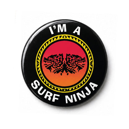 SURF NINJAS - "I'M A SURF NINJA" 2.25" PINBACK BUTTON (PRE-ORDER)