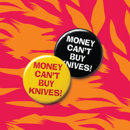 SURF NINJAS - "MONEY CAN'T BUY KNIVES!" 1.25" PINBACK BUTTON (PRE-ORDER)