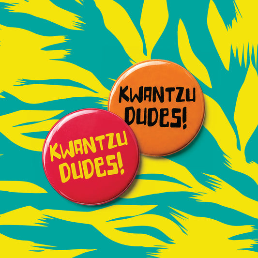 SURF NINJAS - "KWANTZU DUDES!" 1.25" PINBACK BUTTON (PRE-ORDER) (Copy)