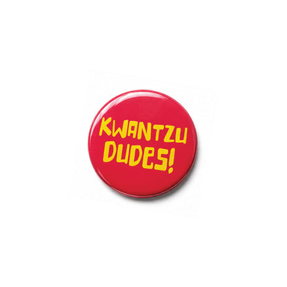 SURF NINJAS - "KWANTZU DUDES!" 1.25" PINBACK BUTTON (PRE-ORDER) (Copy)
